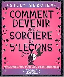 Comment devenir une sorcière en 5 leçons
