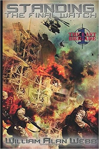 Standing The Final Watch The Last Brigade Volume 1 - 
