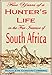 Five Years of a Hunter's Life in the Far Interior of South Africa. With notices of the native tribes, and anecdotes of the chase of the lion, elephant, hippopotamus, giraffe, rhinoceros