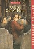Front cover for the book Under Copp's Hill (American Girl History Mysteries) by Katherine Ayres