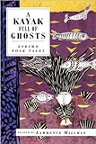 A Kayak Full of Ghosts: Eskimo Tales (International Folk Tales) by 