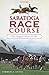 Saratoga Race Course: The August Place to Be (Sports)