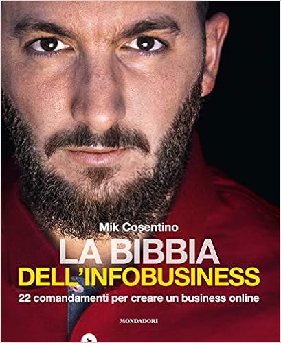 Mik Cosentino - La bibbia dell'infobusiness (2018)