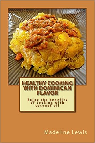 Healthy Cooking With Dominican Flavor Enjoy The Benefits Of
