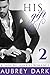 His Gift (A Dark Billionaire Romance Part 2) (Dark Billionaires)