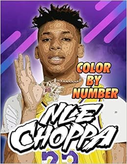 Nle Choppa Color By Number Hip Hop Music Artist Illustration Color Number Book For Adults Fans Creativity Gift Harrison Henry 9798681724810 Amazon Com Books
