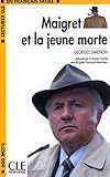 Maigret Et la Jeune Morte Book (Lectures Cle En Francais Facile: Niveau 1) (French Edition)