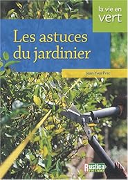 Les  astuces du jardinier