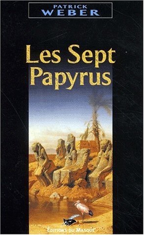 Les  sept papyrus