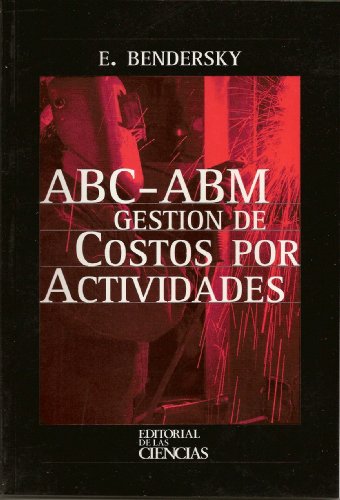 Abc Abm Gestón De Costos Por Actividades Spanish Edition - 