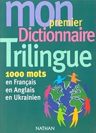 Mon premier dictionnaire trilingue