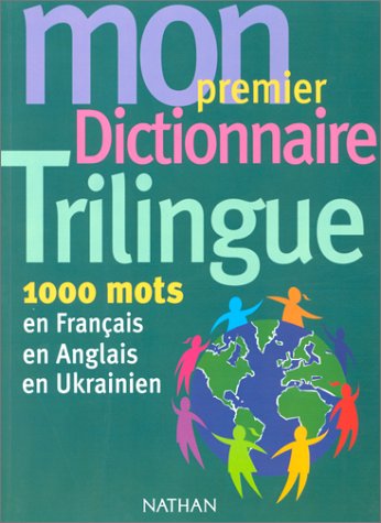 Mon premier dictionnaire trilingue