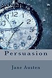 Persuasion: (Classics hardcover) (A Penguin Classics Hardcover)