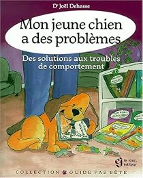 Mon jeune chien a des problèmes
