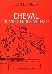 Cheval quand tu nous as tenu !