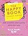 The Happy Book Sticky Notes: 101 Creative and Quirky Pick-Me-Ups