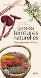 Image de Guide des teintures naturelles : Champignons et lichens