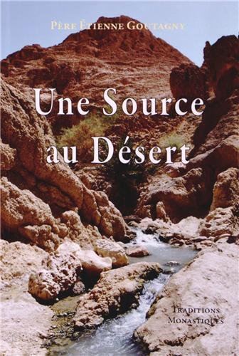 Une source au désert by Etienne Goutagny