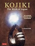 Kojiki: The Birth of Japan: The Japanese Creation Myth Illustrated by