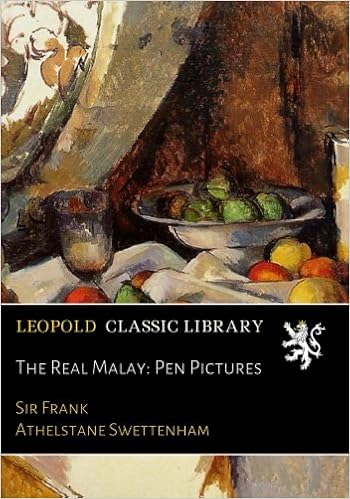 The Real Malay Pen Pictures Swettenham Sir Frank Athelstane Amazon Com Books