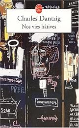 Nos vies hâtives