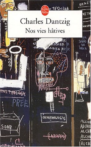 Nos vies hâtives