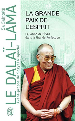 La Grande Paix de l'esprit : La vision de l'éveil dans la Grande Perfection by Collectif
