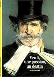 Verdi, une passion, un destin (Découvertes Gallimard - Arts) (French Edition) by