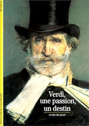Verdi, une passion, un destin
