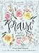 Praise: A Creative Journaling Bible by 