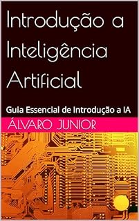 Livro Introdução a Inteligência Artificial: Guia Essencial de Introdução a IA