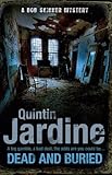 Dead and Buried (Bob Skinner series, Book 16): A gritty Edinburgh mystery full of murder and intrigue