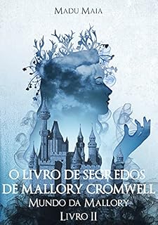 Livro O Livro de Segredos de Mallory Cromwell (Mundo da Mallory 2)