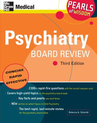 PSYCHIATRY BOARD REVIEW: PEARLS OF WISDOM