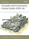 Crusader Cruiser Tank 1939-45 by David Fletcher, Peter Sarson