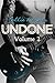 Undone, Volume 2