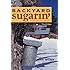 Backyard Sugarin': A Complete How-To Guide, Third Edition