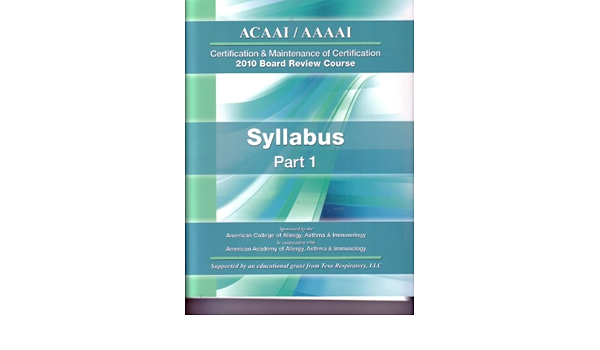 Acaai Aaaai Certification Recertification Board Review Course Syllabus Allergy Board Review Syllabus And Question Book With Answers Volumes 1 2 3 And Question Book Acaai Aaaai Amazon Com Books Acaai Aaaai Certification Recertification Board Review Course Syllabus Allergy Board Review Syllabus And Question Book With Answers Volumes 1 2 3 And Question Book Acaai Aaaai Amazon Com Books