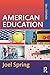 American Education (Sociocultural, Political, and Historical Studies in Education)