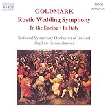 Goldmark: Rustic Wedding Symphony / In the Spring