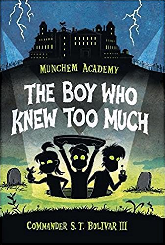 Munchem Academy, Book 1 The Boy Who Knew Too Much