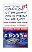 How To Win Mega Millions Lottery Jackpot ..How To Increased Your odds by 71%