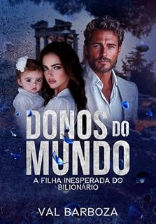 Livro A FILHA INESPERADA DO BILIONÁRIO: Donos do Mundo | 3
