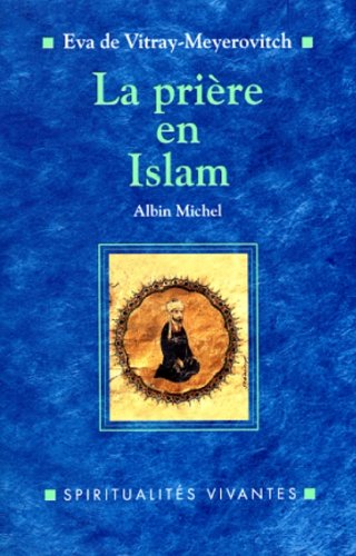 La Prière en islam by Eva de Vitray-Meyerovitch, Tewfik Taleb