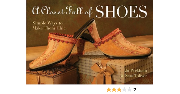 Amazon.com: A Closet Full of Shoes: Simple Ways to Make Them Chic:  0884568379682: Packham, Jo, Toliver, Sara: Libros
