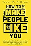 How to Make People Like You: 19 Science-Based