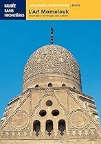 LES OMEYYADES. Naissance de l'Art Islamique (L'Art islamique en Meacute;diterranneacute;e) (French Edition)