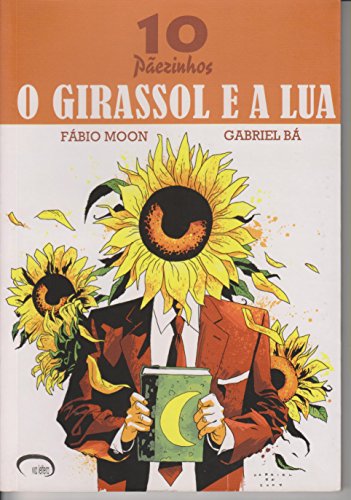 Livro Girassol E A Lua, O   10 Paezinhos (Edicao Comemorativa)