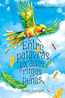 Livro Entre palavras, bicadas, rimas e penas: Voam poemas
