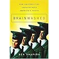 Brainwashed: How Universities Indoctrinate America's Youth